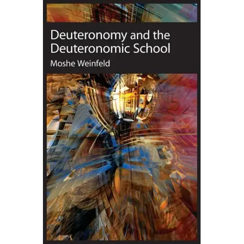 Deuteronomy and the Deuteronomic School