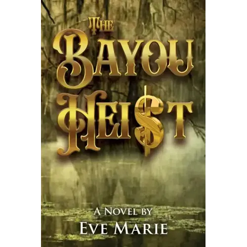 The Bayou Heist