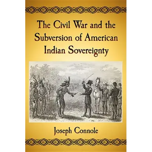 The Civil War and the Subversion of American Indian Sovereignty