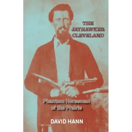 The Jayhawker Cleveland: Phantom Horseman of the Prairie