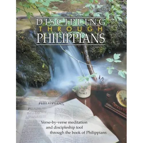 Discipling Through Philippians Study Guide: Verse-by-Verse Through the Book of Philippians