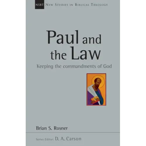 Paul and the Law: Keeping the Commandments of God