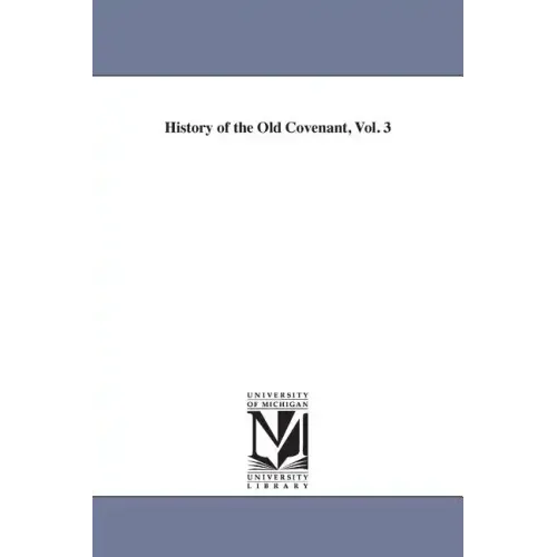 History of the Old Covenant, Vol. 3