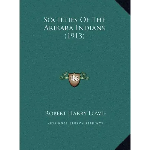 Societies of the Arikara Indians (1913)