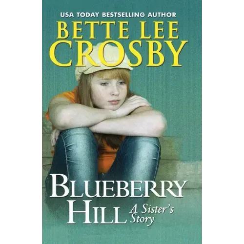 Blueberry Hill: A Sister's Story