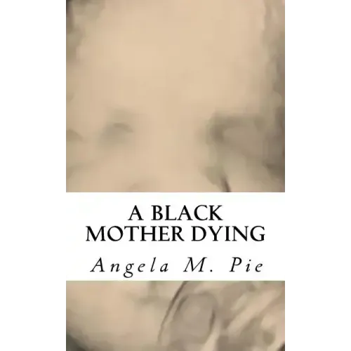 A Black Mother Dying