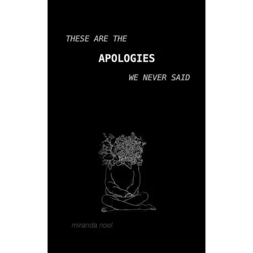 These Are the Apologies We Never Said