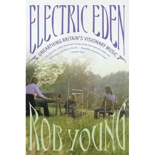 Electric Eden: Unearthing Britain's Visionary Music