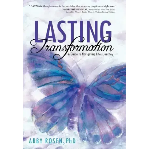 Lasting Transformation: A Guide to Navigating Life's Journey