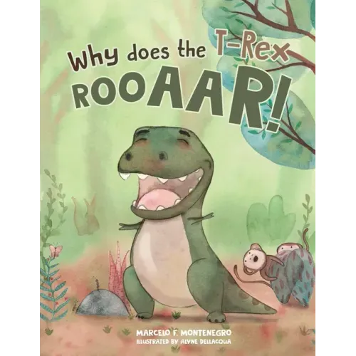 Why does the T-Rex Rooaar!