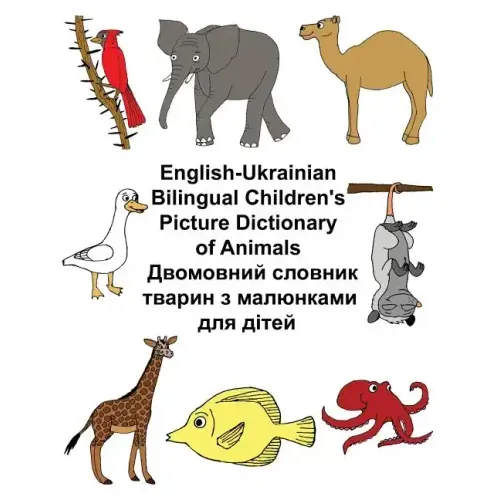 English-Ukrainian Bilingual Children's Picture Dictionary of Animals
