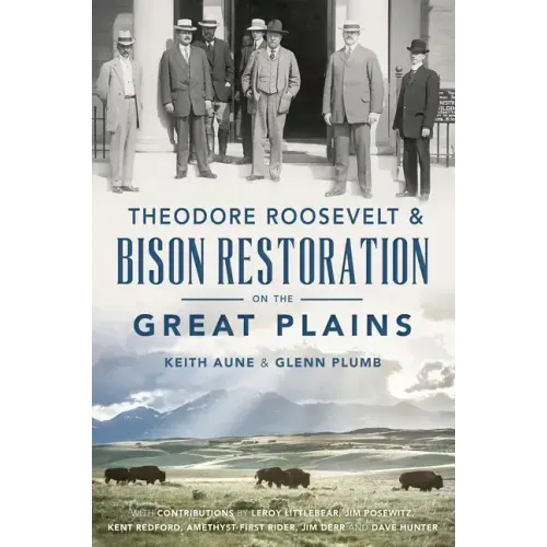 Theodore Roosevelt & Bison Restoration on the Great Plains