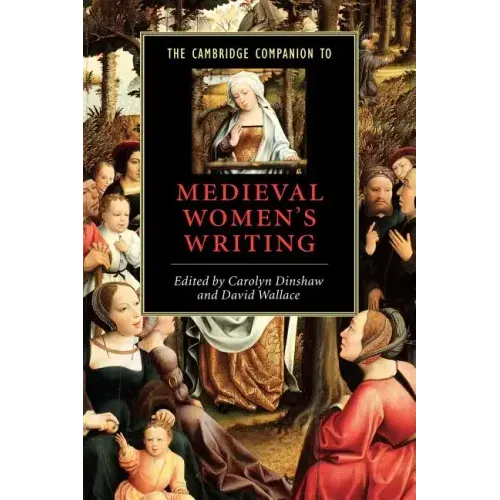 The Cambridge Companion to Medieval Women's Writing