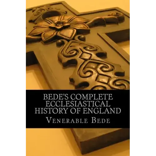 Bede's Complete Ecclesiastical History of England