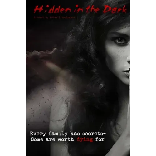 Hidden in the Dark: Every Family Has Secrets - Some Are Worth Dying For