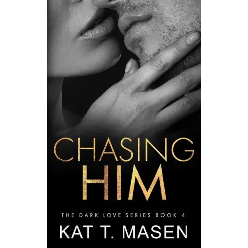 Chasing Him