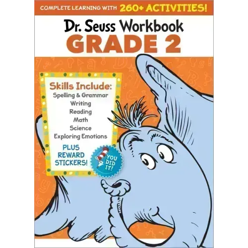 Dr. Seuss Workbook: Grade 2: 260+ Fun Activities with Stickers and More! (Spelling, Phonics, Reading Comprehension, Grammar, Math, Addition & Subtract