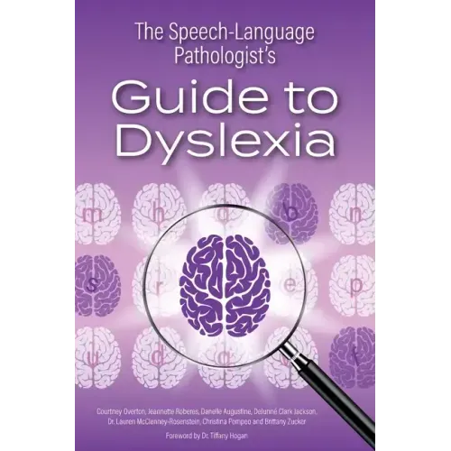 The Speech-Language Pathologist's Guide to Dyslexia