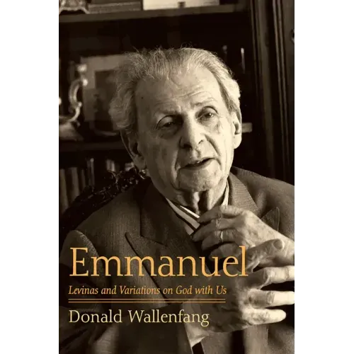 Emmanuel: Levinas and Variations on God with Us
