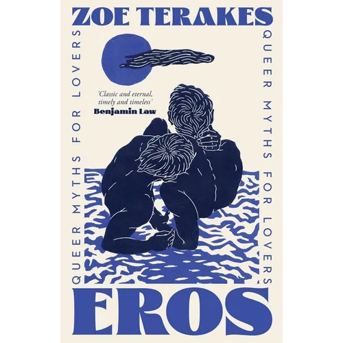 Eros: Queer Myths for Lovers