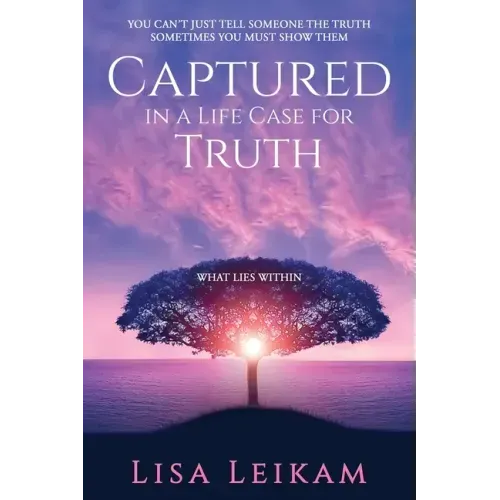 Captured In A Life Case For Truth