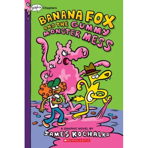 Banana Fox and the Gummy Monster Mess: A Graphix Chapters Book (Banana Fox #3)