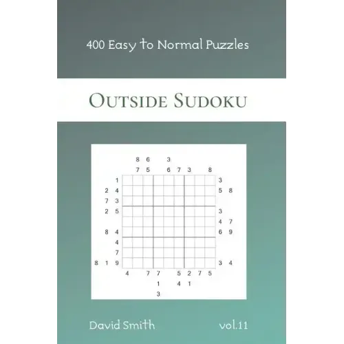 Outside Sudoku - 400 Easy to Normal Puzzles vol.11