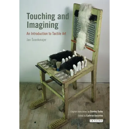 Touching and Imagining An Introduction to Tactile Art