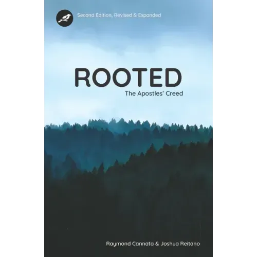 Rooted: The Apostles' Creed - Second Edition