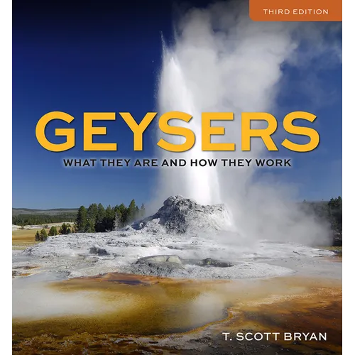 Geysers: What They Are and How They Work