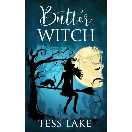 Butter Witch (Torrent Witches Cozy Mysteries #1)
