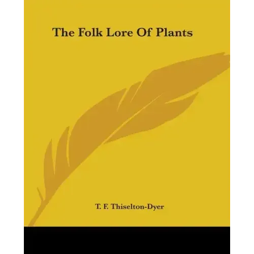 The Folk Lore Of Plants