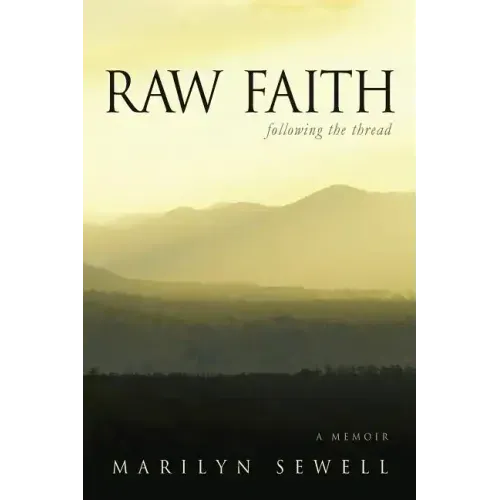 Raw Faith: Following the Thread