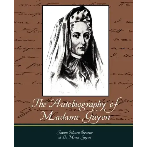 The Autobiography of Madame Guyon