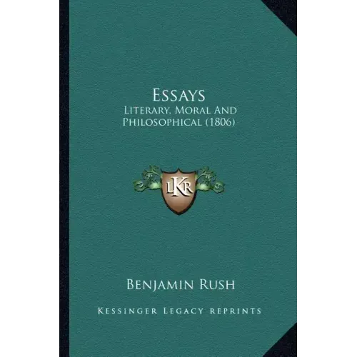 Essays: Literary, Moral and Philosophical (1806)