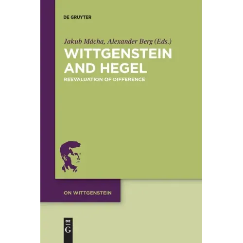 Wittgenstein and Hegel: Reevaluation of Difference