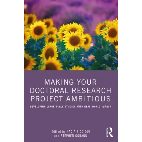 Making Your Doctoral Research Project Ambitious: Developing Large-Scale Studies with Real-World Impact