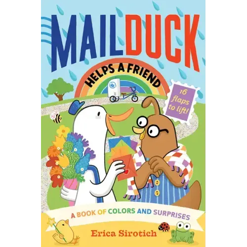 Mail Duck Helps a Friend (a Mail Duck Special Delivery): A Book of Colors and Surprises