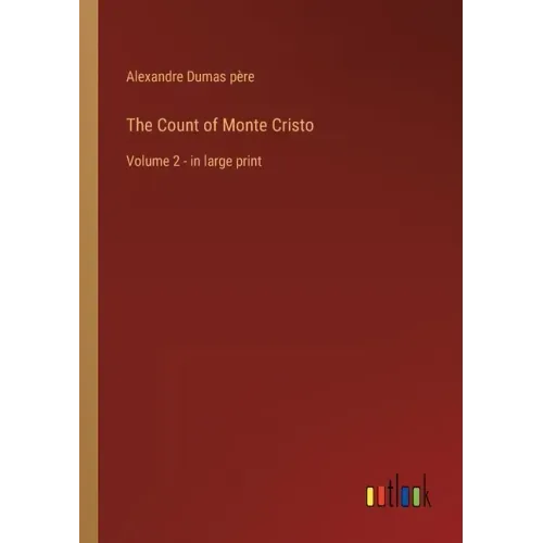 The Count of Monte Cristo: Volume 2 - in large print