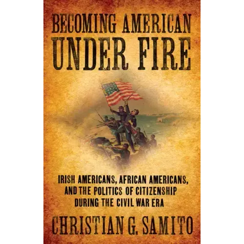 Becoming American under Fire