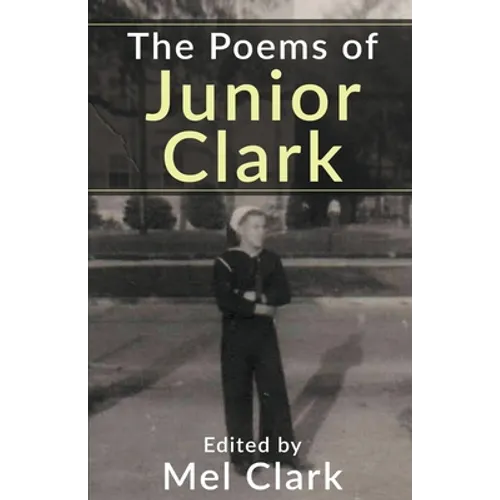 The Poems of Junior Clark
