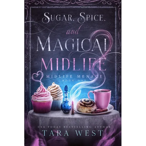 Sugar, Spice, and Magical Midlife