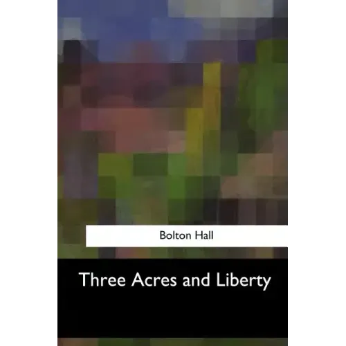 Three Acres and Liberty