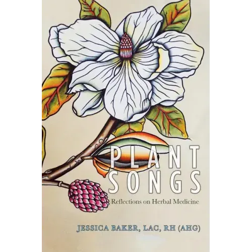 Plant Songs: Reflections on Herbal Medicine