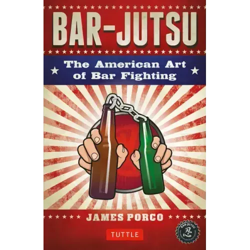 Bar-Jutsu: The American Art of Bar Fighting