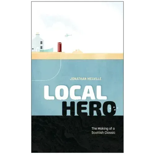 Local Hero: Making a Scottish Classic