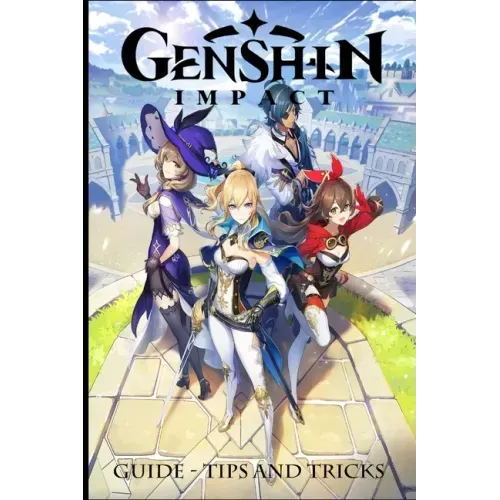 Genshin Impact: Guide - Tips and Tricks
