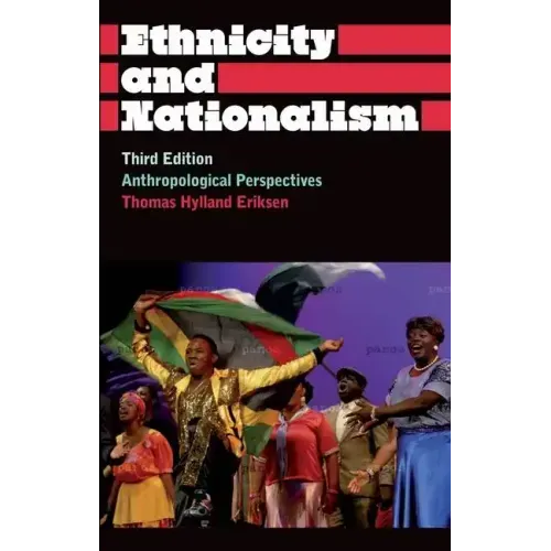 Ethnicity and Nationalism: Anthropological Perspectives