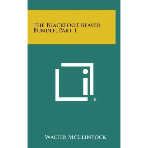 The Blackfoot Beaver Bundle, Part 1