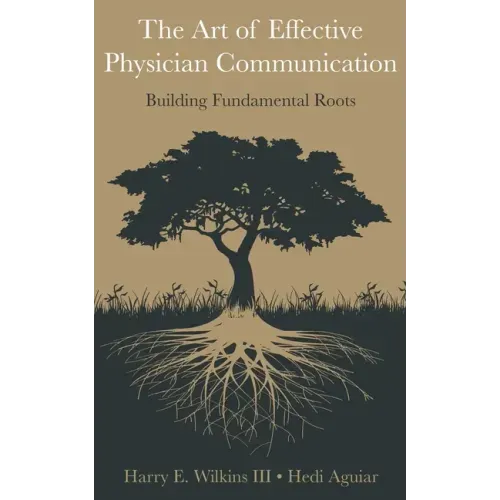 The Art of Effective Physician Communication: Building Fundamental Roots